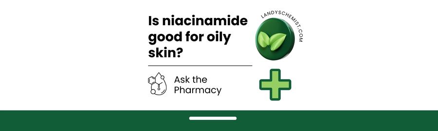 is niacinamide good for oily skin