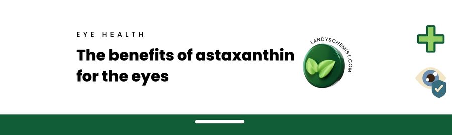 The benefits of astaxanthin for the eyes
